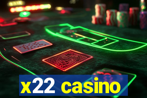 x22 casino